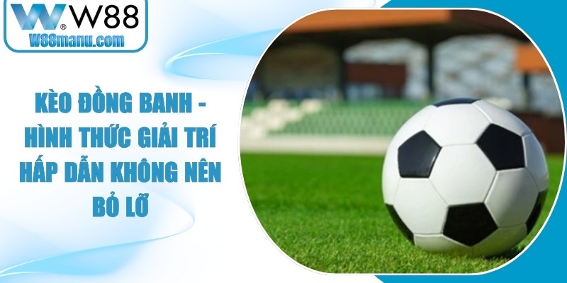 Kèo Đồng Banh